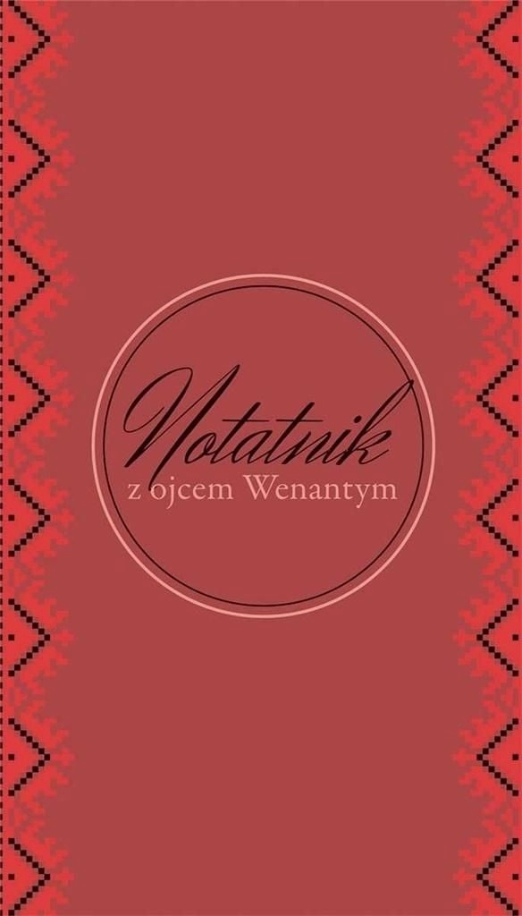 Bratni Zew Notebook with Father Wenanty