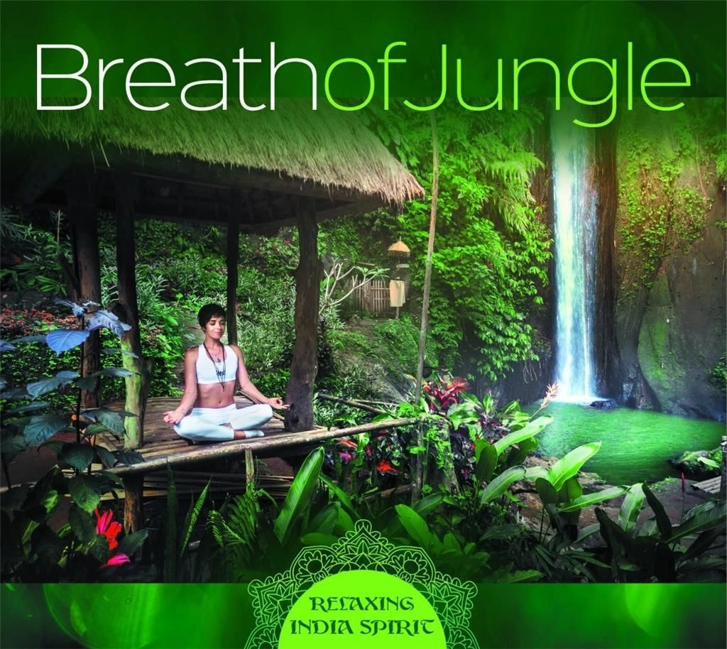 Breath Of Jungle - Relaxing India