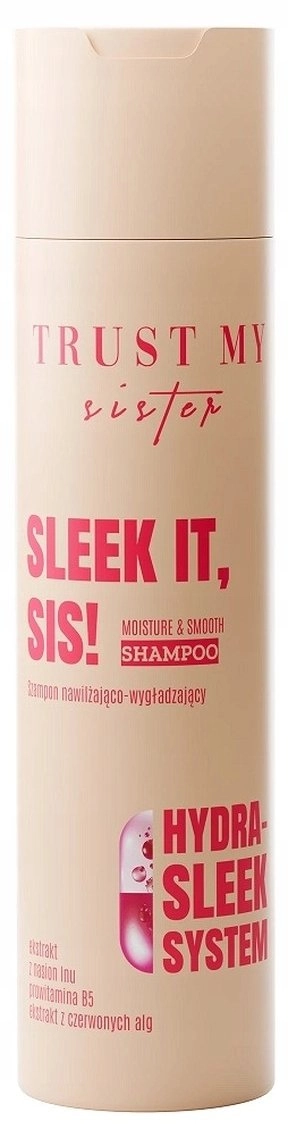 TRUST MY SISTER_Sleek it Moisture amp