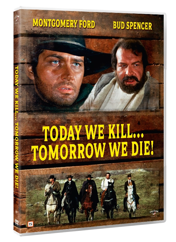 Today We Kill Tomorrow We Die